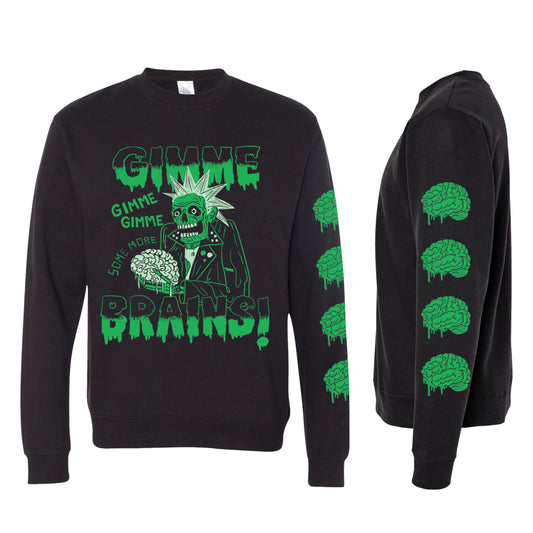 Gimme Brains Crewneck